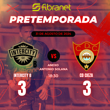 Crónica del Partido: Intercity B vs CD Cieza – Amistoso de Pretemporada